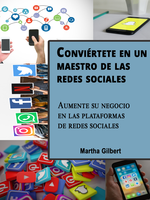 Title details for Conviértete En Un Maestro De Las Redes Sociales by Martha Gilbert - Available